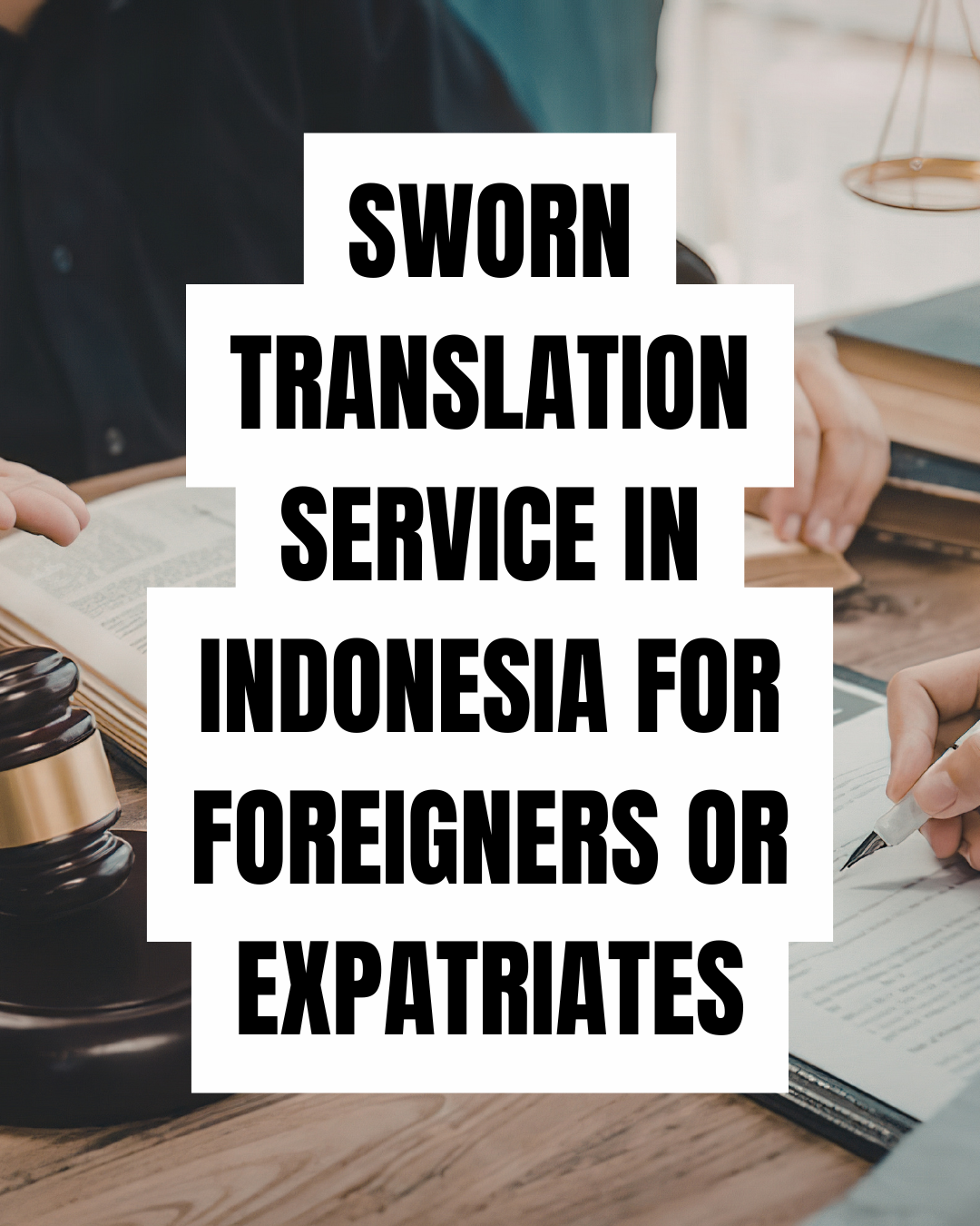 Sworn Translation Service in Indonesia for Foreigners or Expatriates