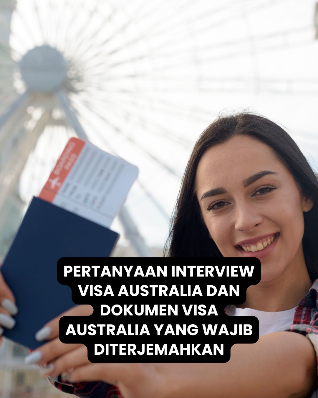 Pertanyaan Interview Visa Australia dan Dokumen Visa Australia yang Wajib Diterjemahkan