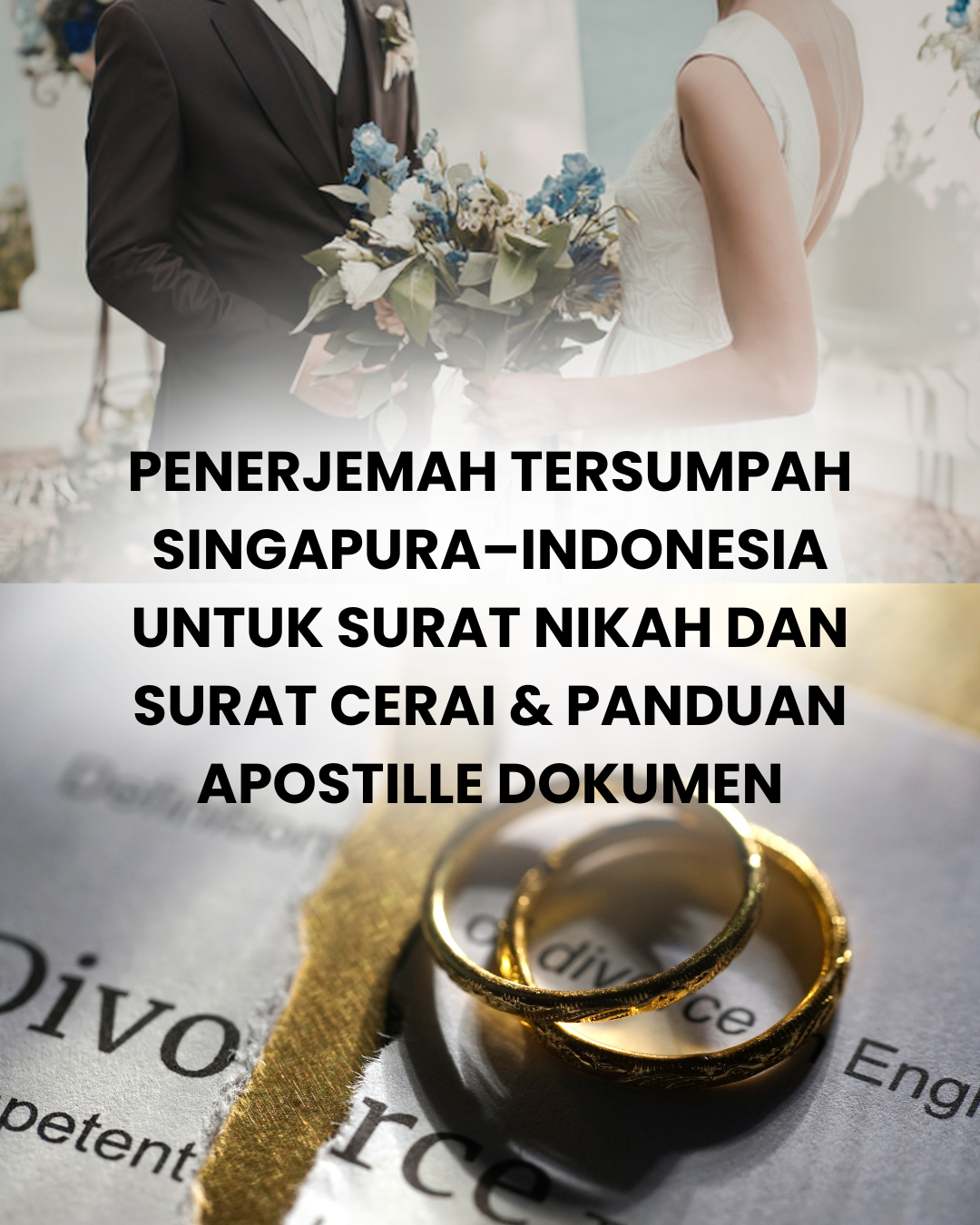 Penerjemah Tersumpah Singapura–Indonesia untuk Surat Nikah dan Surat Cerai & Panduan Apostille Dokumen